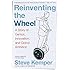 Reinventing the Wheel: A Story of Genius, Innovation, and Grand Ambition