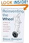 Reinventing the Wheel: A Story of Genius, Innovation, and Grand Ambition