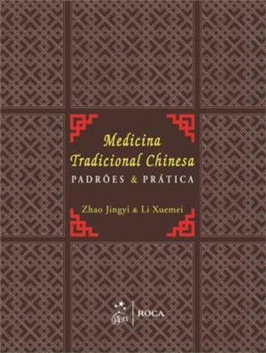 Medicina Tradicional Chinesa. Padrões e Práticas PDF Li Xuemei, Zhao Jingyi