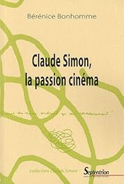 Claude Simon, la passion cinéma