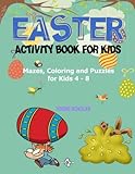 Easter Activity Book for Kids: Mazes, Coloring and Puzzles for Kids 4 - 8 by Young Scholar