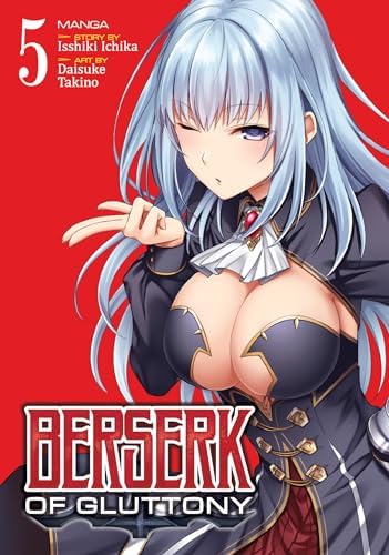 Berserk of Gluttony (Manga) Vol. 13: Ichika, Isshiki, Takino