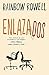 Enlazados / Attachments: A Novel (Spanish Edition)