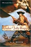 Under the Jolly Roger: Being an Account of the Further Nautical Adventures of Jacky Faber (Bloody Jack Adventures)