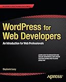 WordPress for Web Developers: An Introduction for Web Professionals