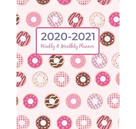 2020 2021 Weekly And Monthly Planner July 2020 To June 2021 Academic Calendar Organizer With Inspirational Quotes Cute Donut Doughnut Pink Cover Women Time Wise 9798618445788 Amazon Com Books