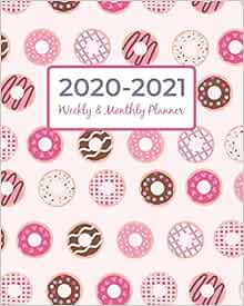 2020 2021 Weekly And Monthly Planner July 2020 To June 2021 Academic Calendar Organizer With Inspirational Quotes Cute Donut Doughnut Pink Cover Women Time Wise 9798618445788 Amazon Com Books