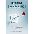 Objective Communication: Writing, Speaking and Arguing
