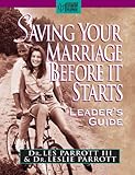 Saving Your Marriage Before It Starts: Leader's Guide