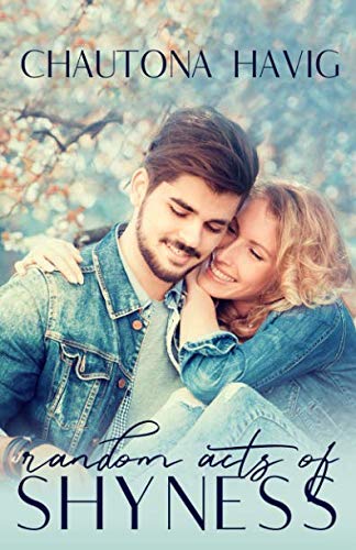 Random Acts of Shyness by Chautona Havig