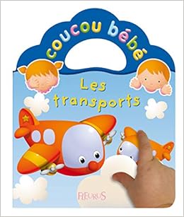 Les Transports Coucou Bebe French Edition Beaumont Emilie Belineau Nathalie Nesme Alexis Amazon Com Books