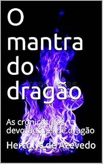 Livro O mantra do dragão: As crônicas dos devoradores de dragão