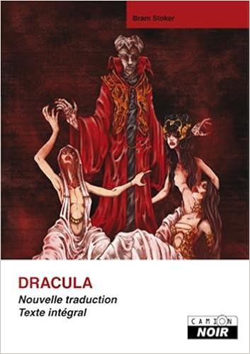 Amazon Fr Dracula Nouvelle Traduction Texte Integral Stoker Bram Sirgent Jacques Livres