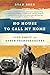 No House to Call My Home: Love, Family, and Other Transgressions