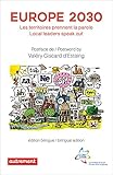 Image de Europe 2030. Les territoires prennent la parole / Local leaders speak out (French Edition)