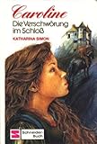 Caroline - Die Verschwörung im Schloß - Book #1 of the Caroline
