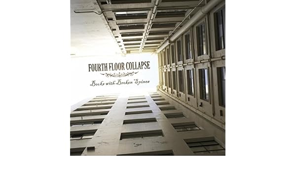 Books With Broken Spines By Fourth Floor Collapse On Amazon Music