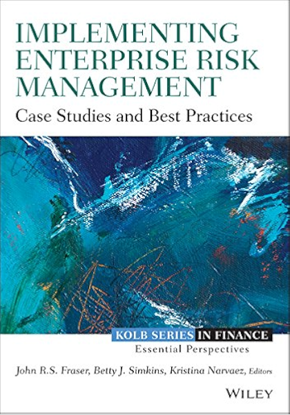 Amazon Com Implementing Enterprise Risk Management Case Studies And Best Practices Robert W Kolb Series Ebook Fraser John Simkins Betty Narvaez Kristina Kindle Store