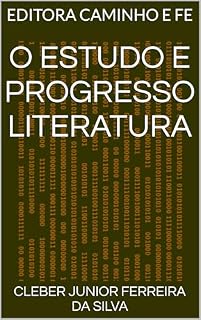 Livro O ESTUDO E PROGRESSO LITERATURA : EDITORA CAMINHO E FE