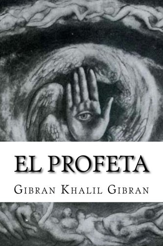 El Profeta Spanish Edition Gibran Gibran Khalil Amazon Com Books