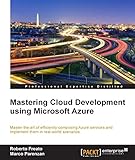 Mastering Cloud Development using Microsoft Azure by