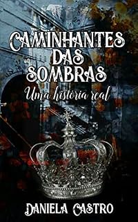 Livro CAMINHANTES DAS SOMBRAS: Uma História Real