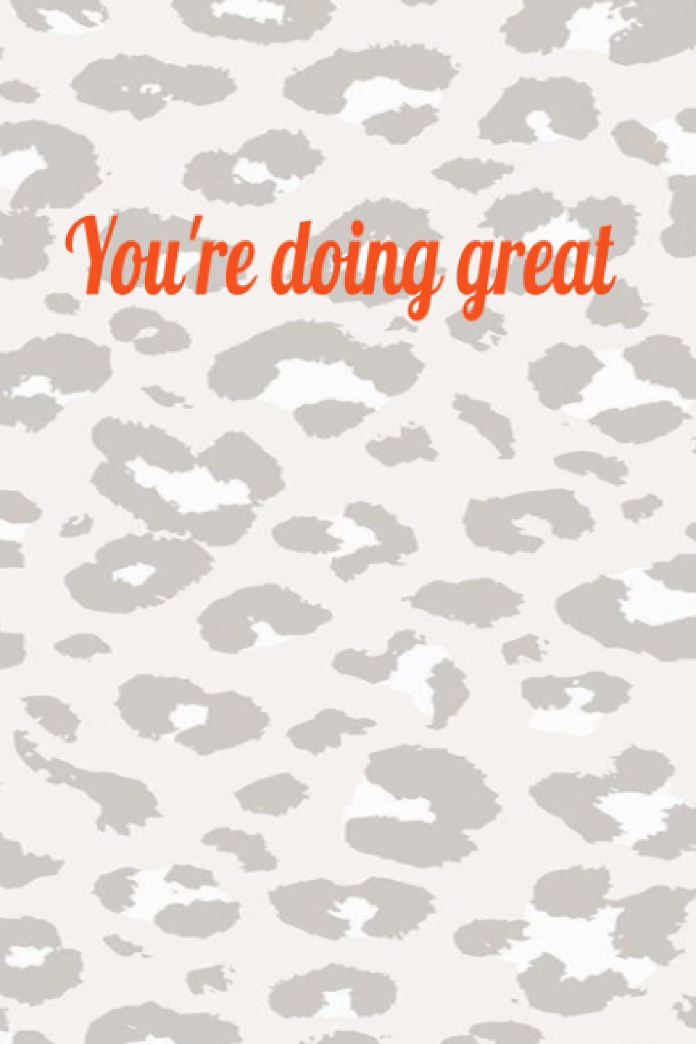 You're Doing Great Notebook: Notebook Memo Book Journal Diary 120 Pages 6x9