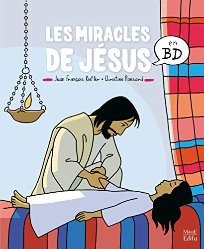 Les miracles de Jésus en BD by Jean-François Kieffer, Christine Ponsard