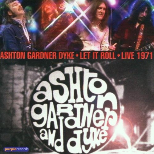 Ashton, Gardner & Dyke - Let It Roll: Live on Stage, 1971 - Zortam Music