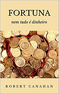 Livro FORTUNA: NEM TUDO É DINHEIRO