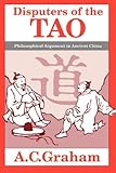 Disputers of the Tao: Philosophical Argument in Ancient China