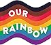 Our Rainbow by