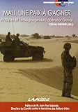 Mali, une paix à gagner - Analyses et témoignages sur l'opération Serval by 