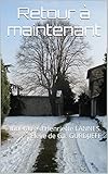 Retour à maintenant: Itinéraire d'Henriette LANNES. Elève de G.I. GURDJIEFF (French Edition) by Henriette LANNES Elève de G.I. Gurdjieff Editions de Tournadieu