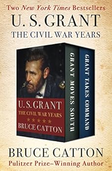 Amazon Com U S Grant The Civil War Years Grant Moves