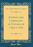 Journal des Campagnes au Canada de 1755 à 1760 (Classic Reprint) (French Edition) by 