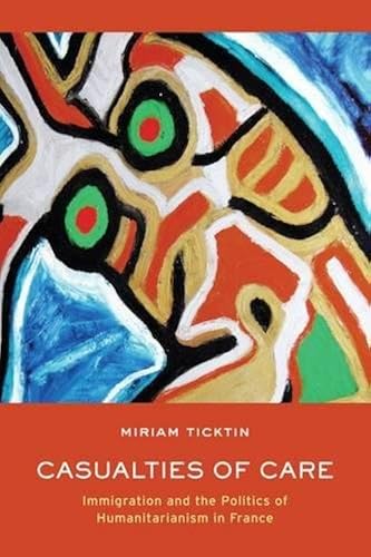 Download Casualties of Care – Immigration and the Politics of Humanitarianism in France PDF