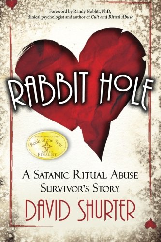 Rabbit Hole A Satanic Ritual Abuse Survivor S Story David Shurter Pdf Lipanlolap