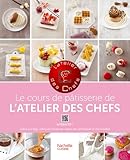 Le cours de pâtisserie de l'atelier des Chefs by 