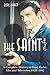The Saint: A Complete History in Print, Radio, Film and Television of Leslie Charteris' Robin Hood o by Burl Barer