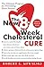The New 8-Week Cholesterol Cure: The Ultimate Program for Preventing Heart Disease