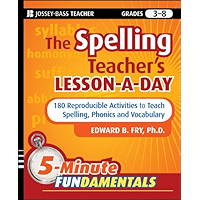 The Spelling Teacher's Lesson-a-Day: 180 Reproducible Activities to Teach Spelling, Phonics, and Vocabulary (JB-Ed: 5… book cover The Spelling Teacher's Lesson-a-Day: 180 Reproducible Activities to Teach Spelling, Phonics, and Vocabulary (JB-Ed: 5… book cover