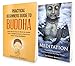 Buddhism: The Essential Guide to Applying Buddhism & Meditation in Everyday Life - Double Book Bundle - Learn the Way of Buddha (Buddhism for beginners, Zen Buddhism)