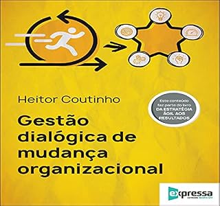 Livro Gestão dialógica de mudança organizacional
