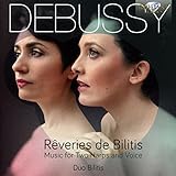 Reveries de Bilitis / Music for Two Harps & Voice