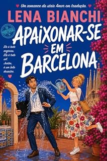 Livro Apaixonar-se em Barcelona: Uma comédia romântica | Edição em Português Europeu (Amor em Tradução - Portugal)