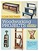 I Can Do That! Woodworking Projects - Updated and Expanded by Popular Woodworking Editors