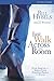 Just Walk Across the Room Participant's Guide: Four Sessions on Simple Steps Pointing People to Faith (Zondervangroupware)