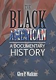 The Black American: A Documentary History by