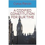 A Codified Constitution for our Time